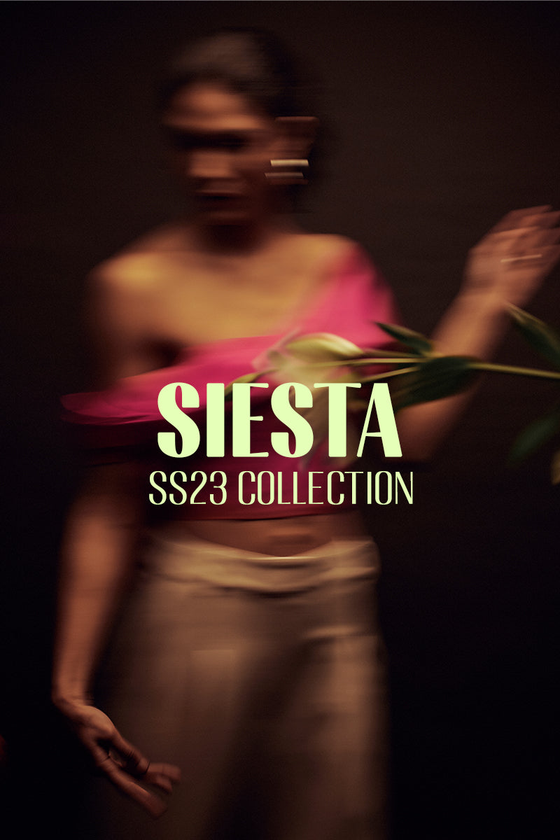 SIESTA: the inspiration behind the SS23 collection